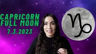 CAPRICORN FULL MOON  - July 2023 - How to Manifest with the Moon, Rituals, Journaling,
