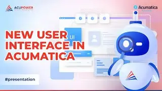 How Acumatica Cloud ERP Upgraded its User Interface