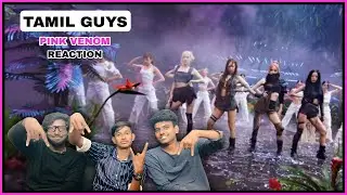 Tamil Guys Reacts to BLACKPINK - ‘Pink Venom’ M/V