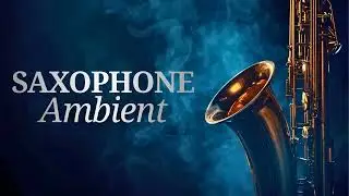 Sunset Saxophone &ndash; Golden Hour Romantic Instrumental Music