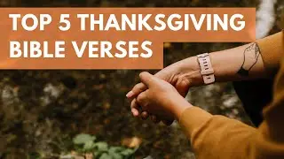 Top 5 Thanksgiving Bible Verses To Pray Over - Popular Scripture andCalming Music
