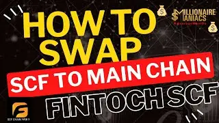 Fintoch SCF Wallet ⎮Swap SCF from Fin To Main Chain