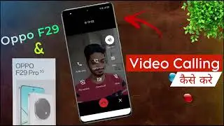 Oppo F29 / F29 Pro: How to Fix Video Calling Problem ⚡ Oppo F29 Pro me Video Call Kaise Kare
