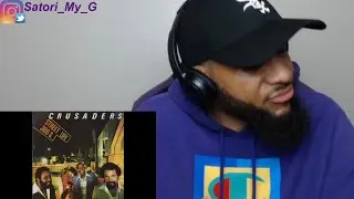 FIRST TIME HEARING | The Crusaders - Street Life | REACTION