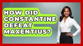 How Did Constantine Defeat Maxentius? - All About Rome