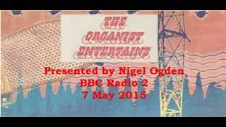 The Organist Entertains 7 May 2015