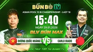 TRỰC TIẾP BIDA: DƯƠNG QUỐC HOÀNG - CARLO BIADO | GIẢI VÔ ĐỊCH CHÂU Á 2026 (LAST 16)| CỔ VŨ VIỆT NAM