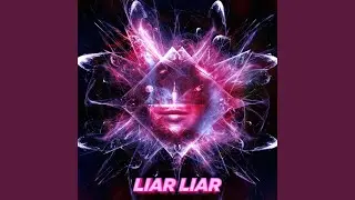 Liar Liar (feat. Throwed off Mex)