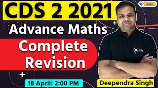 CDS 2 2021 | Complete Advance Maths Revision | CDS Maths Preparation | Online Benchers