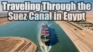 Traveling Through the Suez Canal in Egypt