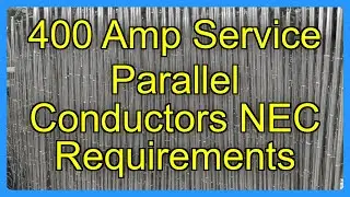 400 Amp Service Parallel Conductors NEC Requirements
