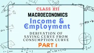 MACROECONOMICS DERIVATION OF SAVING CURVE PART 1 #class12 #macroeconomics #cbseboard #educational