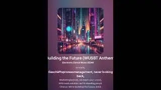 Building the Future (WUSBT Anthem Extended Mix)