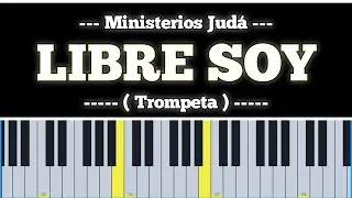 LIBRE SOY piano (trompeta) - Ministerios Juda