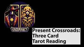 Kartomancy.com - Three Card Tarot Spread | Navigate Your Present Crossroads