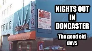 Nights out in Doncaster - part one