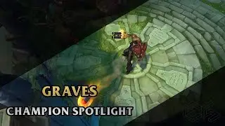 ► Graves ◀  League of Legends ▂ Champion Spotlight