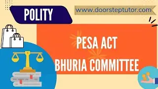 PESA ACT: Objectives, Provisions, Significance, Bhuria Committee | Polity GS