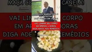 O MELHOR REM&Eacute;DIO PARA O SEU INTESTINO! MA&Ccedil;&Atilde; COZIDA COM CANELA PELA MANH&Atilde;! #saude #drlairribeiro