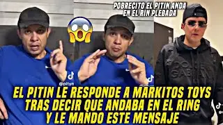 EL PITIN LE CONTESTA A MARKITOS TOYS Y LE MANDA ESTE MENSAJE ESTANDO EN CULIAC&Aacute;N. 