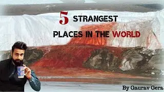 STRANGE PLACES | 5 STRANGEST PLACES IN THE WORLD | WEIRD PLACES | HIDDEN PLACES | MYSTERY