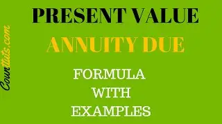 Present Value of an Annuity Due | Formula with Examples