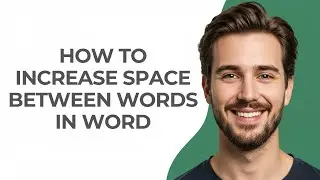 How To Increase Space Between Words In Word - UPDATED!