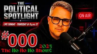 #000 | The Ho Ho Ho Show (2025) w/Bilbrey & Katherine! | The Political Spotlight