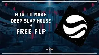 FREE Deep Slap House Project - FL Studio 2022 - Free Sample Pack