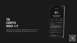 T&aacute; Certo isso AI? | Combatendo as Fake News com Inteligencia Artificial direto no Whatsapp