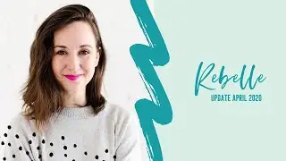Rebelle Community - April 2020 Update