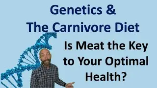 Genetics & The Carnivore Diet: Is Meat the Key to Your Optimal Health?  #genetics #carnivore