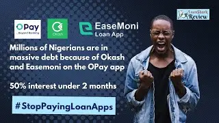 Millions of Nigerians are in massive debt because of Okash and Easemoni on the OPay app