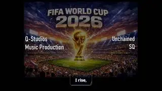[Unofficial] FIFA WORLD CUP ANTHEM - Unchained - FIFA World Cup 2026 Song