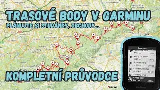 Nahrávejte trasové body do Garminu 🧭 - všechno, co potřebujete vědět | Import bodů z mapy.cz