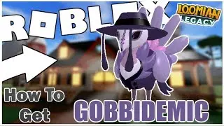 How to get GOBBIDEMIC in LOOMIAN LEGACY! [ROBLOX]