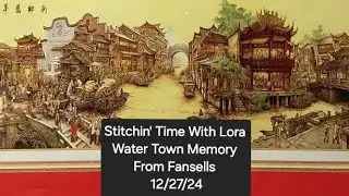 Stitchin' Time With Lora Water Town Memory Stamped Cross Stitch From Fansells 12/27/24
