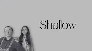 Siana & Louis - Shallow (Official Lyrics Video)