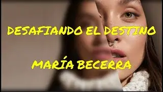 Desafiando el Destino - María Becerra (Letra/Lyric)