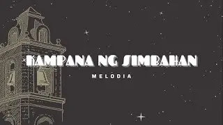 Melodia - Kampana Ng Simbahan (Official Lyric Video)