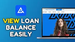 How to View Loan Balance on Avant.com 2025?