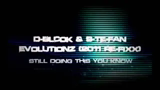 D-Block & S-Te-Fan - Evolutionz (2011 Re-Fixx)