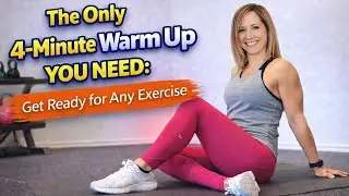 The Only 4-Minute Warm Up You Need: Get Ready for Any Exercise