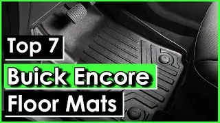 ✅Top 7: Best Buick Encore Floor Mats || William Anderson #buickencore #floormats #carmats