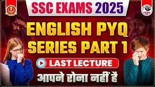 ENGLISH FOR SSC EXAMS 2025 | ENGLISH PYQ SERIES PART - 1 | LAST LECTURE | PARMAR SSC