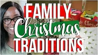 Family Christmas Traditions