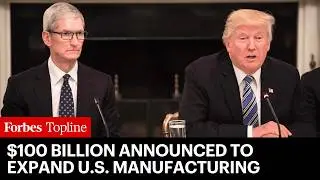 Apple Invests Another $100 Billion Into The U.S., White House Says