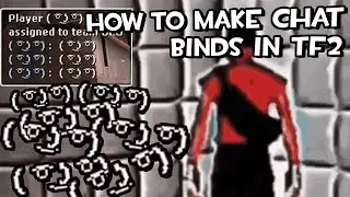 How to Make Chat Binds [TF2]
