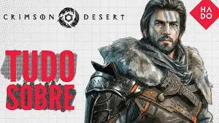 CRIMSON DESERT &mdash; TUDO que Voc&ecirc; PRECISA Saber Antes de Jogar