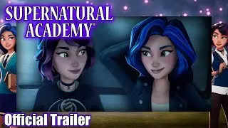 Supernatural Academy | Official Trailer #2 | Amazin' Adventures